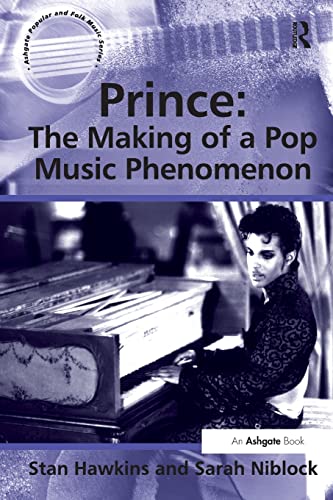 Stock image for Prince: The Making of a Pop Music Phenomenon (Ashgate Popular and Folk Music Series) for sale by GF Books, Inc.