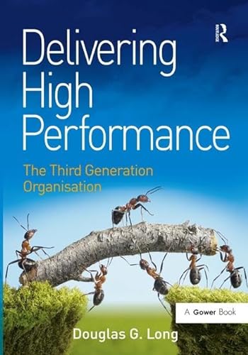 Stock image for Delivering High Performance: The Third Generation Organisation for sale by Chiron Media