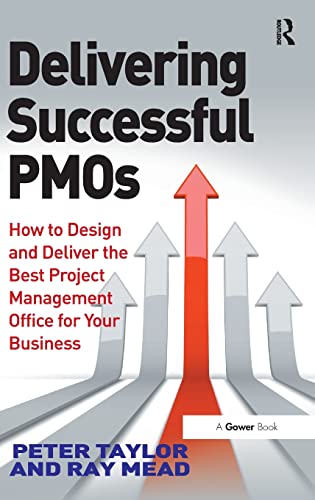 Imagen de archivo de Delivering Successful PMOs: How to Design and Deliver the Best Project Management Office for your Business a la venta por Chiron Media