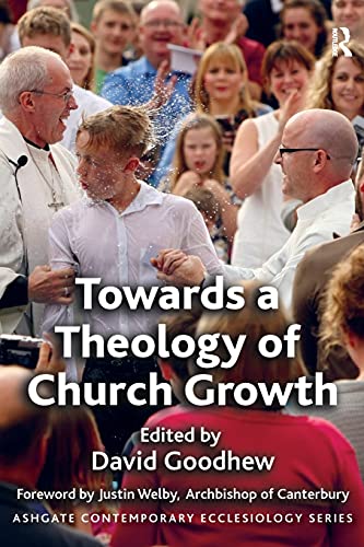 Beispielbild fr Towards a Theology of Church Growth zum Verkauf von Blackwell's