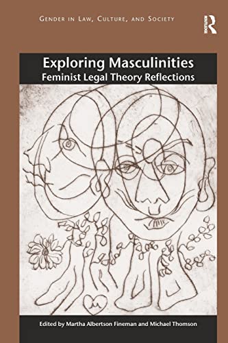 Stock image for Exploring Masculinities (Gender in Law, Culture, and Society) for sale by Zoom Books Company