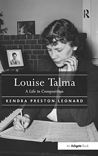 Stock image for Louise Talma: A Life in Composition for sale by Half Moon Books
