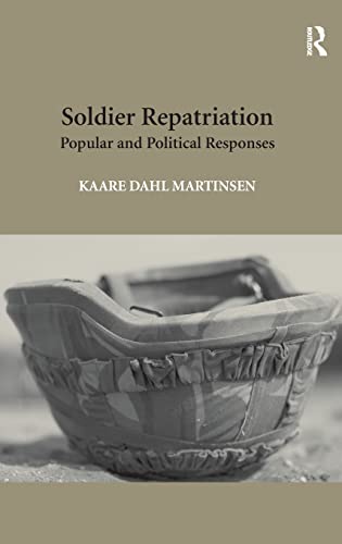 Stock image for Soldier Repatriation: Popular and Political Responses for sale by Chiron Media