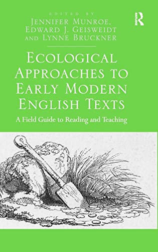 Beispielbild fr Ecological Approaches to Early Modern English Texts: A Field Guide to Reading and Teaching zum Verkauf von Blackwell's