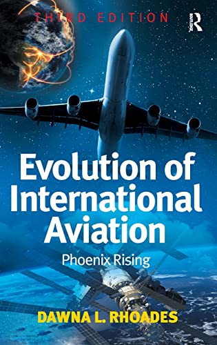 Imagen de archivo de Evolution of International Aviation: Phoenix Rising a la venta por SecondSale