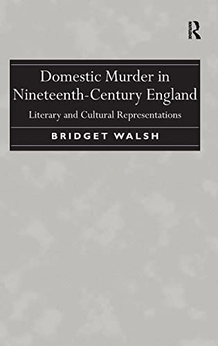 Stock image for Domestic Murder in Nineteenth-Century England: Literary and Cultural Representations for sale by Chiron Media