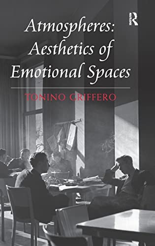 Stock image for Atmospheres: Aesthetics of Emotional Spaces for sale by Chiron Media