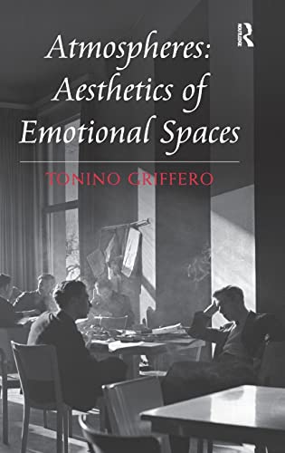 Stock image for Atmospheres: Aesthetics of Emotional Spaces for sale by suffolkbooks