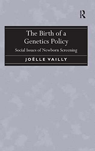 Beispielbild fr The Birth of a Genetics Policy: Social Issues of Newborn Screening zum Verkauf von Chiron Media