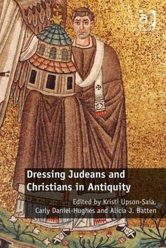 Stock image for Dressing Judeans and Christians in Antiquity for sale by Books From California