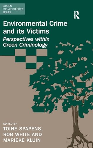 Beispielbild fr Environmental Crime and its Victims: Perspectives within Green Criminology zum Verkauf von Chiron Media