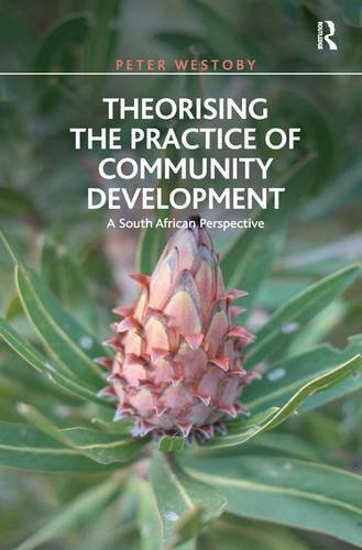 Imagen de archivo de Theorising the Practice of Community Development: A South African Perspective a la venta por Chiron Media
