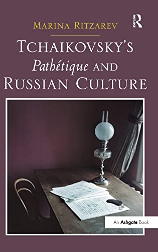 9781472424112: Tchaikovsky's Pathtique and Russian Culture