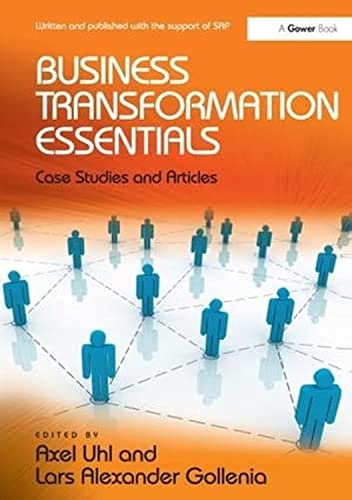 Imagen de archivo de Business Transformation Essentials: Case Studies and Articles a la venta por ThriftBooks-Atlanta