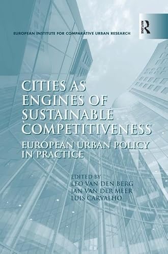 Beispielbild fr Cities as Engines of Sustainable Competitiveness: European Urban Policy in Practice (EURICUR Series (European Institute for Comparative Urban Research)) zum Verkauf von Chiron Media