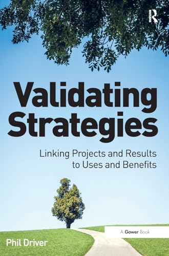 9781472427816: Validating Strategies: Linking Projects and Results to Uses and Benefits
