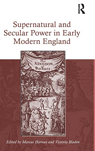 Imagen de archivo de Supernatural and Secular Power in Early Modern England a la venta por Chiron Media