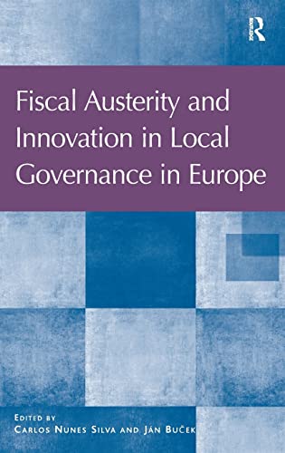 Beispielbild fr Fiscal Austerity and Innovation in Local Governance in Europe zum Verkauf von Chiron Media