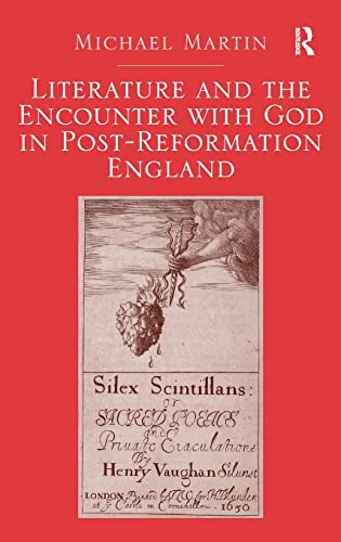 Imagen de archivo de Literature and the Encounter with God in Post-Reformation England a la venta por Chiron Media
