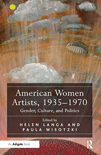 9781472432827: American Women Artists, 1935-1970: Gender, Culture, and Politics