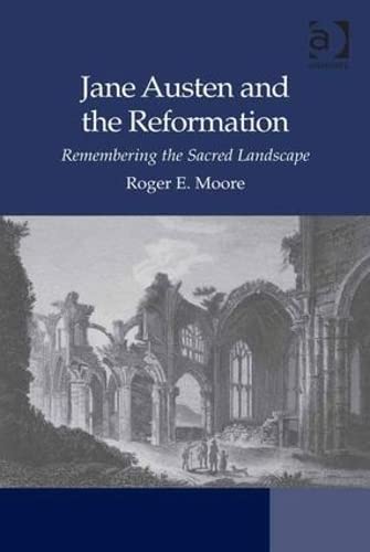 Stock image for Jane Austen and the Reformation: Remembering the Sacred Landscape for sale by Chiron Media