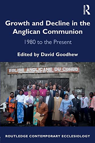 Beispielbild fr Growth and Decline in the Anglican Communion: 1980 to the Present zum Verkauf von ThriftBooks-Dallas