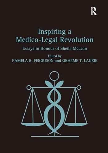 Imagen de archivo de Inspiring a Medico-Legal Revolution: Essays in Honour of Sheila McLean a la venta por Chiron Media