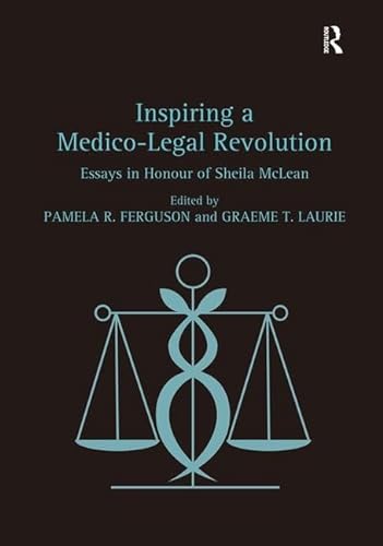 Stock image for Inspiring a Medico-Legal Revolution: Essays in Honour of Sheila McLean for sale by Chiron Media