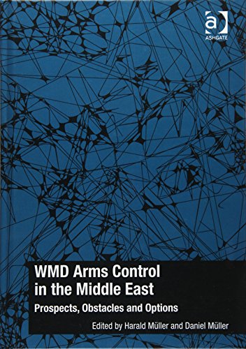 Stock image for WMD Arms Control in the Middle East: Prospects, Obstacles and Options (The Ashgate Plus Series in International Relations and Politics) for sale by Chiron Media