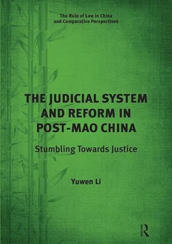 Stock image for The Judicial System and Reform in Post-Mao China: Stumbling Towards Justice (The Rule of Law in China and Comparative Perspectives) for sale by Chiron Media