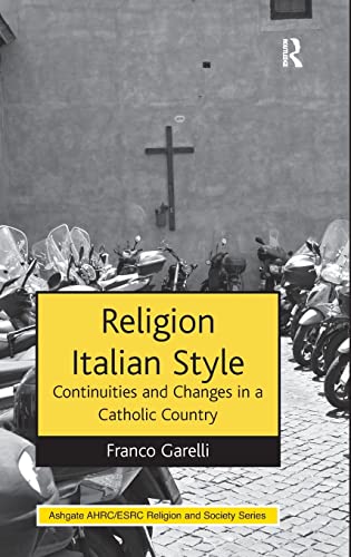 Beispielbild fr Religion Italian Style: Continuities and Changes in a Catholic Country zum Verkauf von Blackwell's