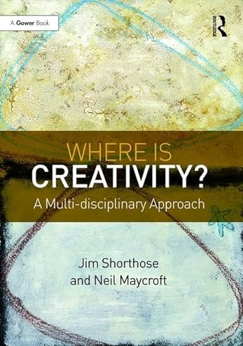 Imagen de archivo de Where is Creativity?: A Multi-disciplinary Approach a la venta por MusicMagpie