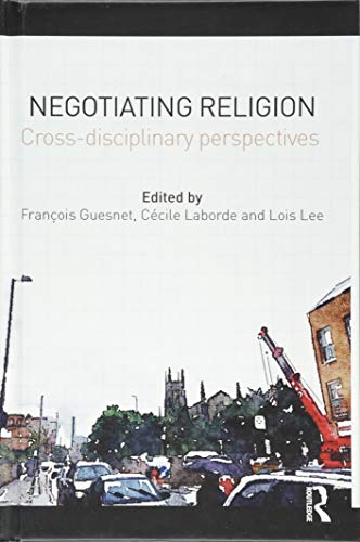 Beispielbild fr Negotiating Religion: Cross-disciplinary perspectives zum Verkauf von Reuseabook