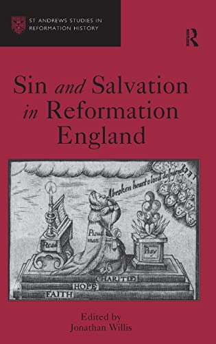 Imagen de archivo de Sin and Salvation in Reformation England (St Andrews Studies in Reformation History) a la venta por Chiron Media