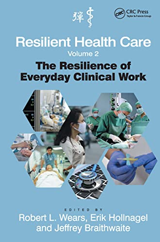 Stock image for Resilient Health Care: The Resilience of Everyday Clinical Work: Vol 2 for sale by Revaluation Books