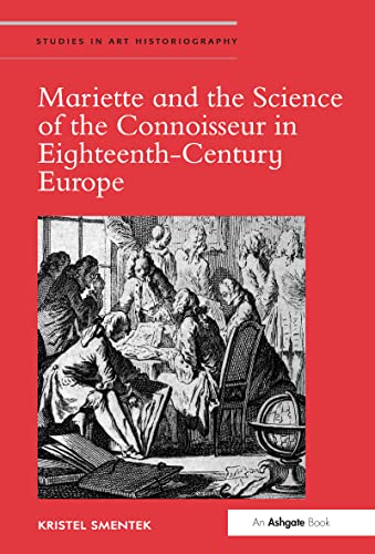 9781472438027: Mariette and the Science of the Connoisseur in Eighteenth-Century Europe