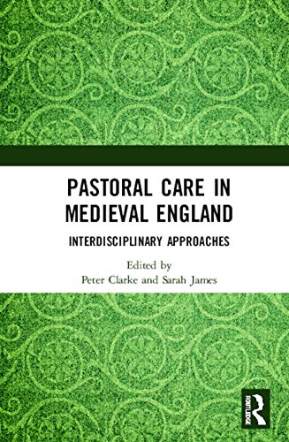 Stock image for Pastoral Care in Medieval England: Interdisciplinary Approaches (Church, Faith and Culture in the Medieval West) for sale by Chiron Media