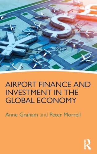Beispielbild fr Airport Finance and Investment in the Global Economy zum Verkauf von Studibuch