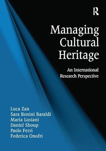 9781472440365: Managing Cultural Heritage: An International Research Perspective