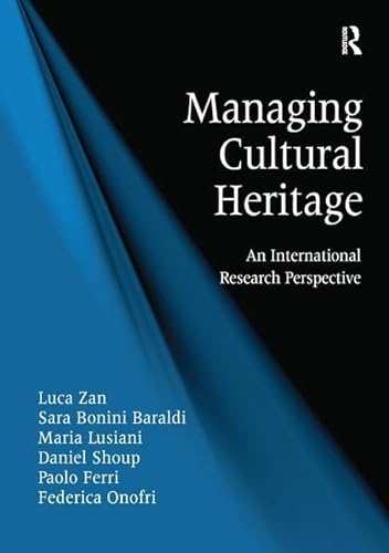 Stock image for Managing Cultural Heritage: An International Research Perspective for sale by suffolkbooks