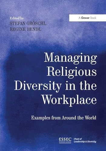 Imagen de archivo de Managing Religious Diversity in the Workplace: Examples from Around the World a la venta por Chiron Media