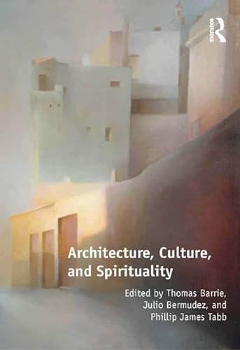 9781472441713: Architecture, Culture, and Spirituality