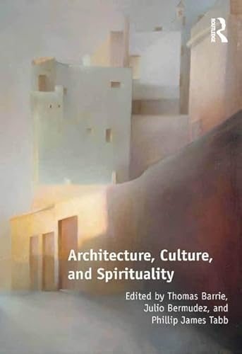 9781472441713: Architecture, Culture, and Spirituality