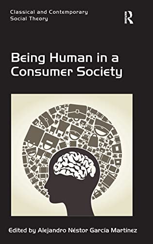Beispielbild fr Being Human in a Consumer Society zum Verkauf von Blackwell's