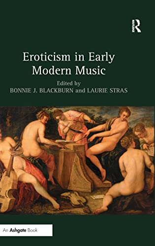 Beispielbild fr Eroticism in Early Modern Music zum Verkauf von Chiron Media