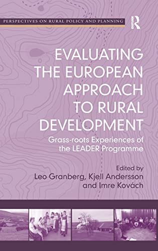 Beispielbild fr Evaluating the European Approach to Rural Development: Grass-roots Experiences of the LEADER Programme (Perspectives on Rural Policy and Planning) zum Verkauf von Chiron Media