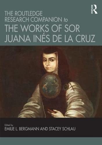 Beispielbild fr The Routledge Research Companion to the Works of Sor Juana Ins de la Cruz zum Verkauf von Holt Art Books