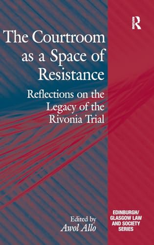 Imagen de archivo de The Courtroom as a Space of Resistance: Reflections on the Legacy of the Rivonia Trial (Critical Studies in Jurisprudence) a la venta por Chiron Media
