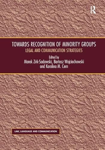 Beispielbild fr Towards Recognition of Minority Groups: Legal and Communication Strategies (Law, Language and Communication) zum Verkauf von Chiron Media