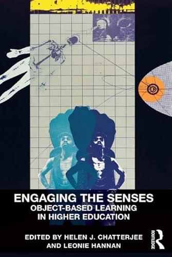 9781472446152: Engaging the Senses: Object-Based Learning in Higher Education